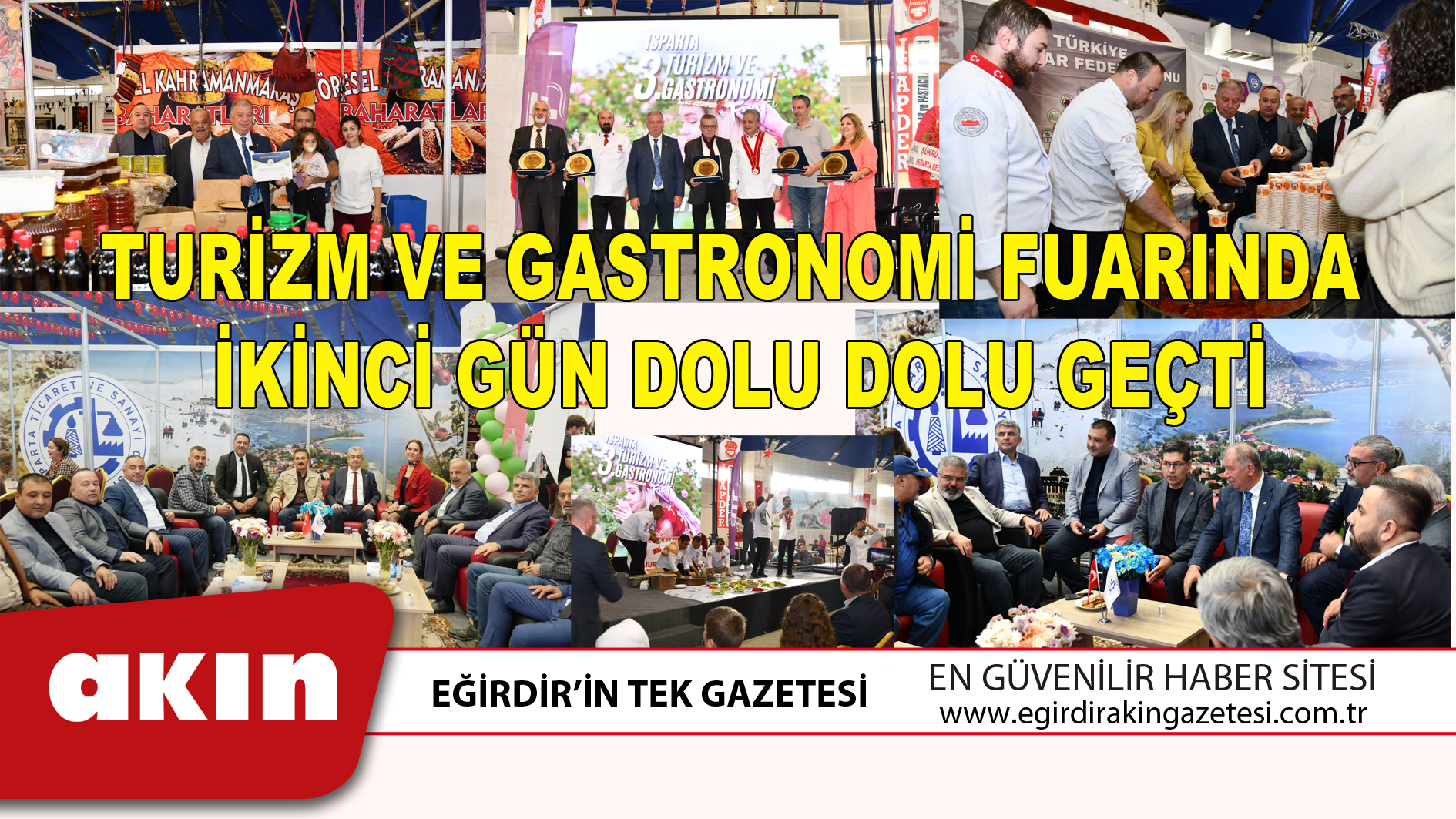 eğirdir haber,akın gazetesi,egirdir haberler,son dakika,TURİZM VE GASTRONOMİ FUARINDA İKİNCİ GÜN DOLU DOLU GEÇTİ