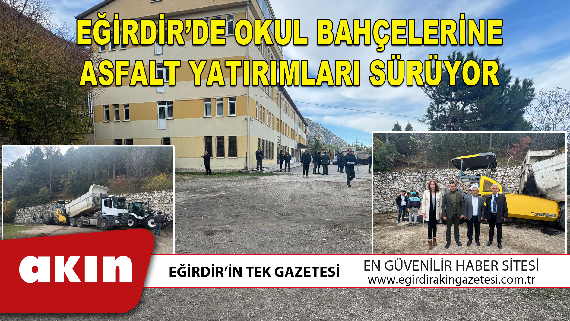 EĞİRDİR’DE OKUL BAHÇELERİNE ASFALT YATIRIMLARI SÜRÜYOR