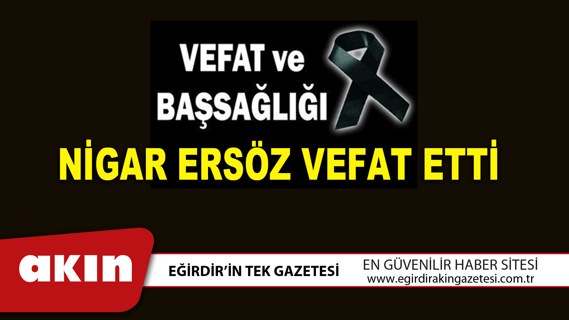 NİGAR ERSÖZ VEFAT ETTİ