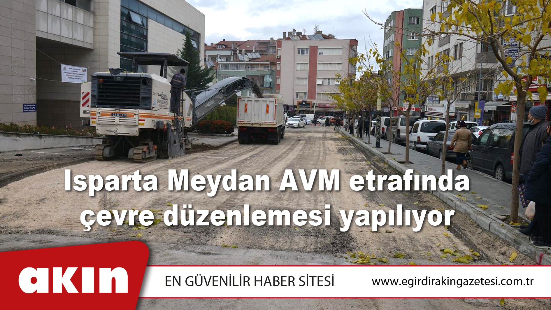 Isparta Meydan AVM etrafında çevre düzenlemesi yapılıyor