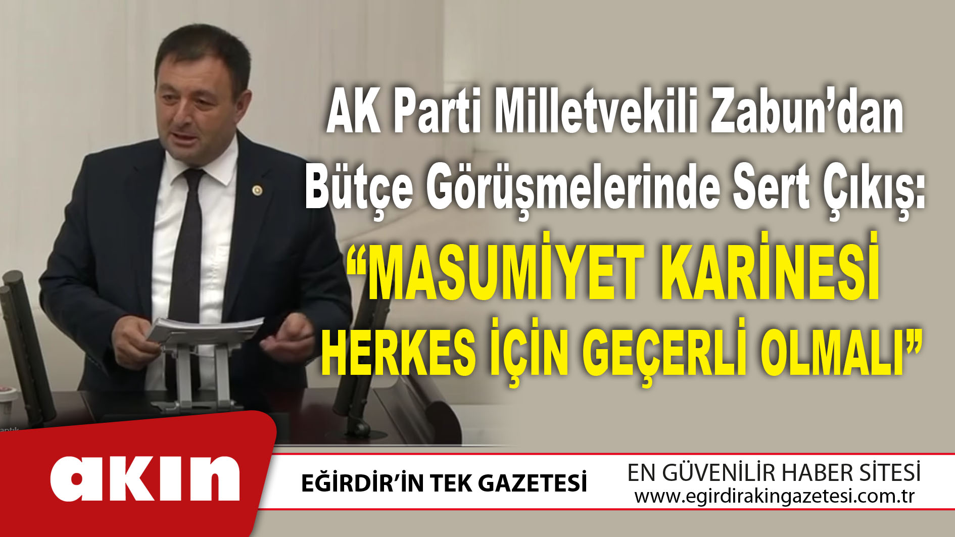 AK Parti Milletvekili Zabun’dan Bütçe Görüşmelerinde Sert Çıkış