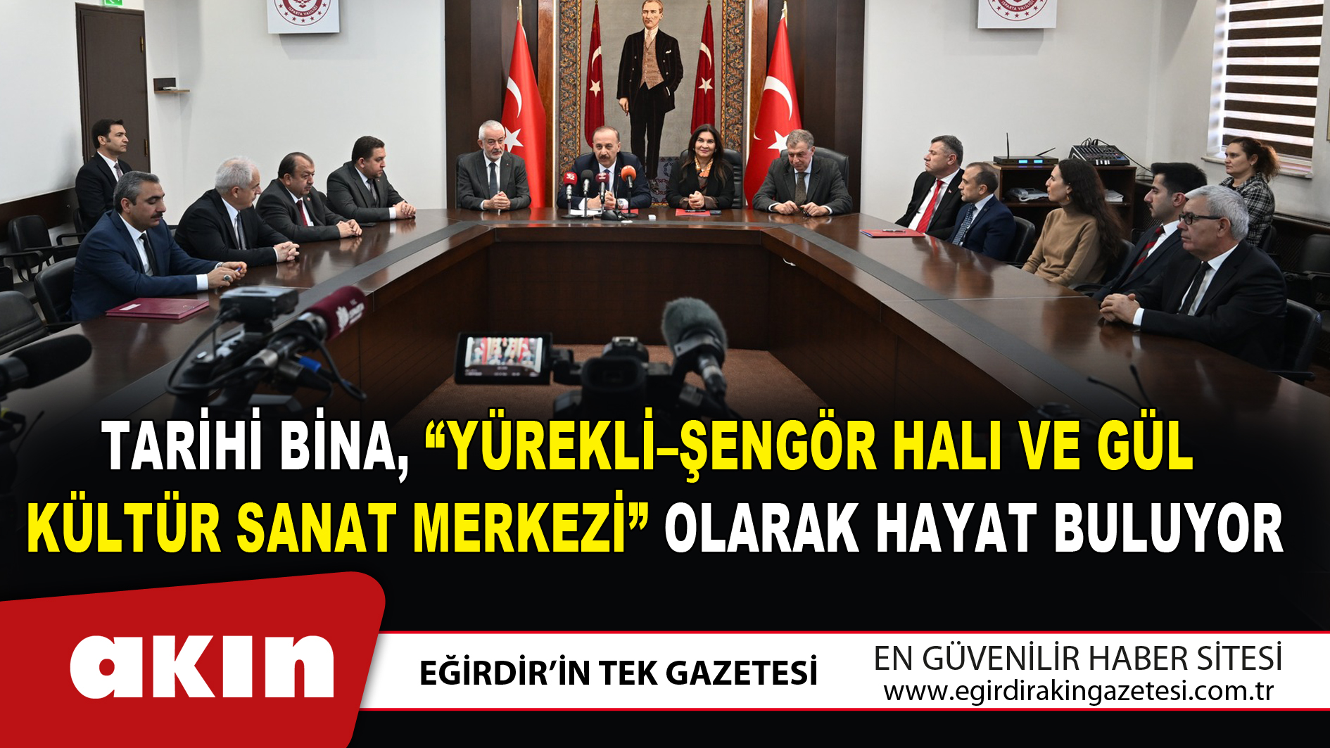 eğirdir haber,akın gazetesi,egirdir haberler,son dakika,Tarihi Bina “Yürekli–Şengör Halı Ve Gül Kültür Sanat Merkezi” Olarak Hayat Buluyor