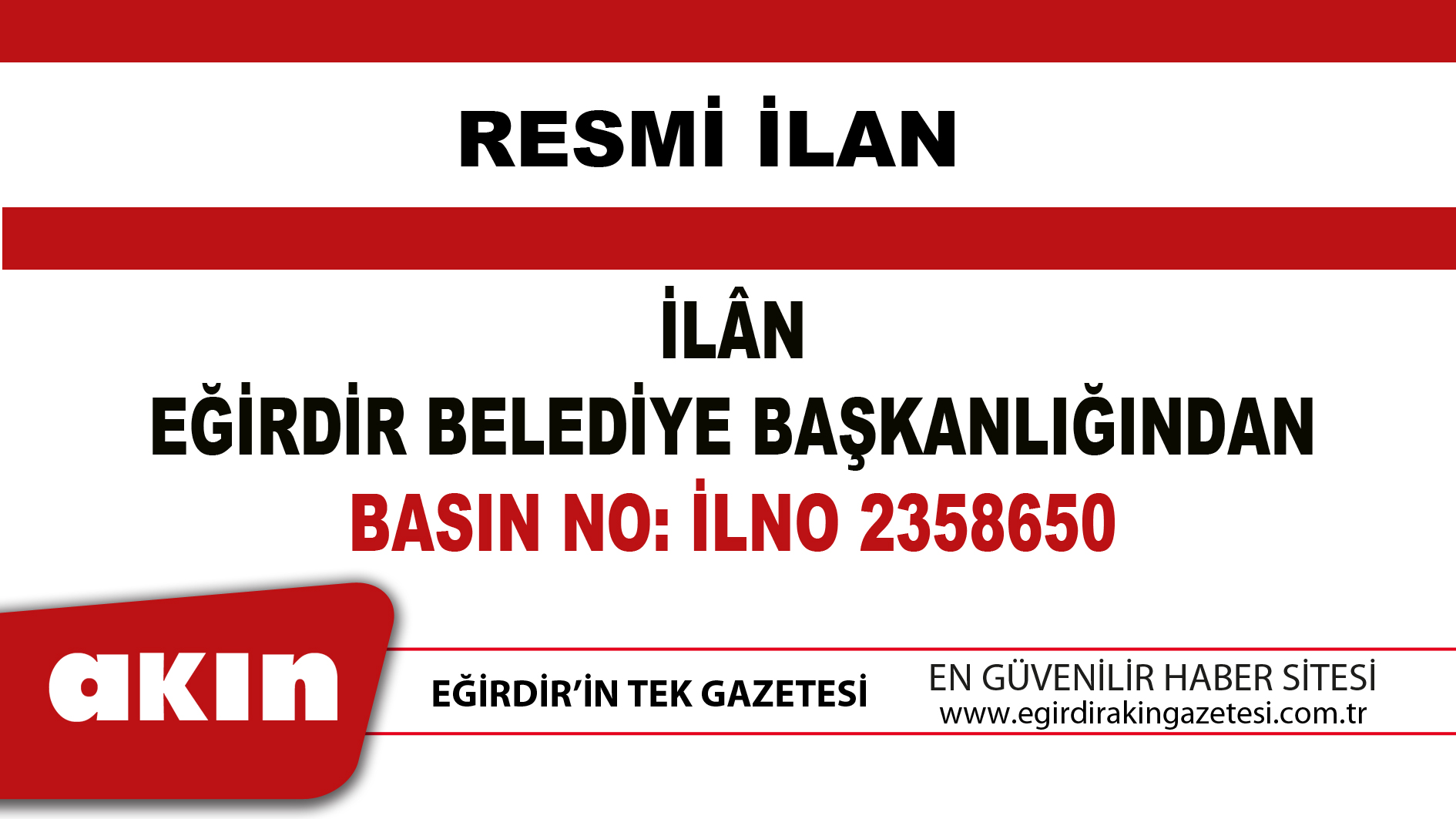 eğirdir haber,akın gazetesi,egirdir haberler,son dakika,İLÂN EĞİRDİR BELEDİYE BAŞKANLIĞINDAN