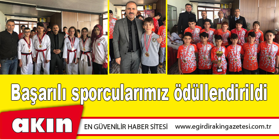 Başarılı sporcularımız ödüllendirildi