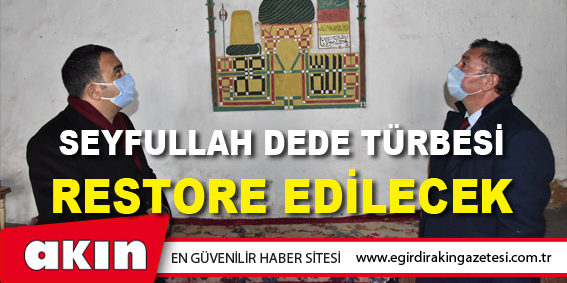 Seyfullah Dede Türbesi Restore Edilecek