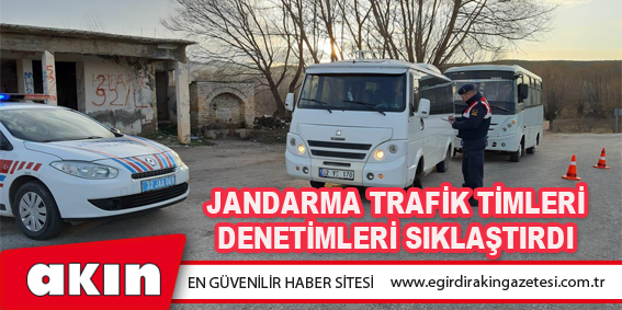 Jandarma Trafik Timleri Denetimleri Sıklaştırdı