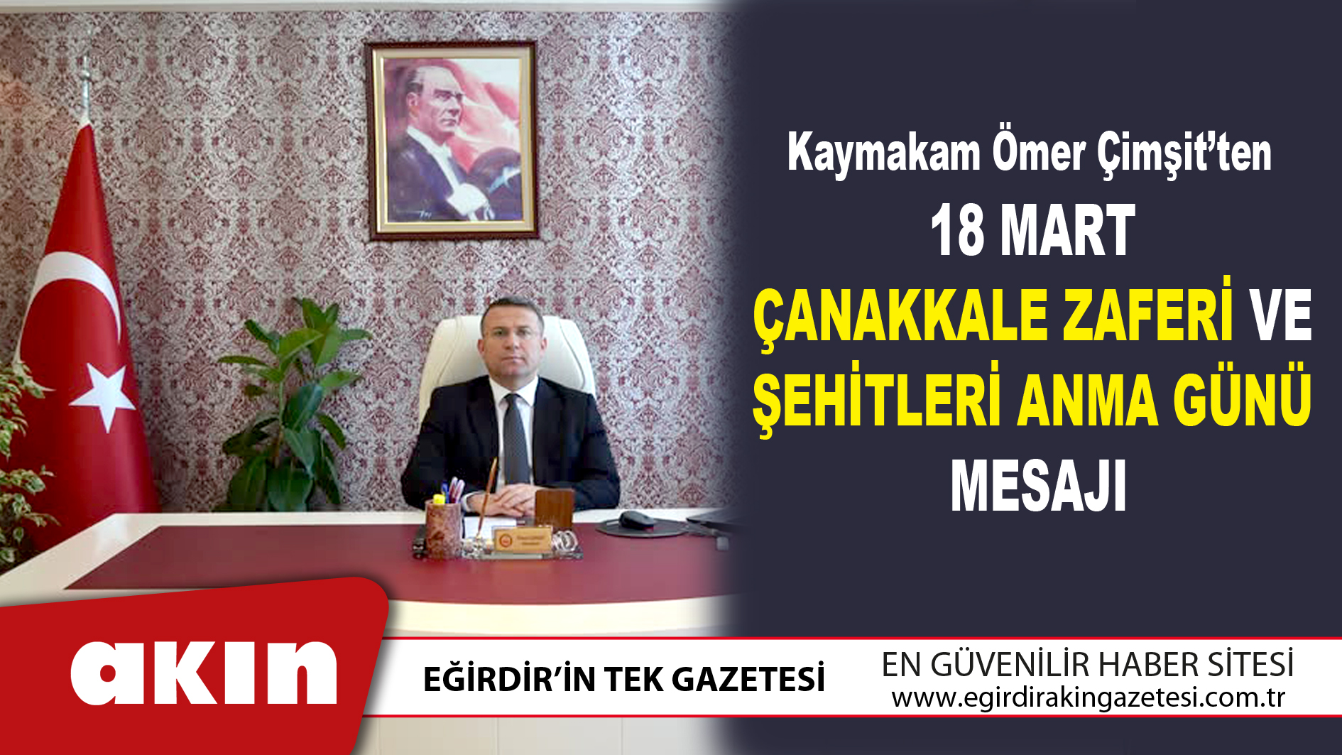 Kaymakam Ömer Çimşit’ten 	 18 Mart Çanakkale Zaferi Ve  Şehitleri Anma Günü Mesajı