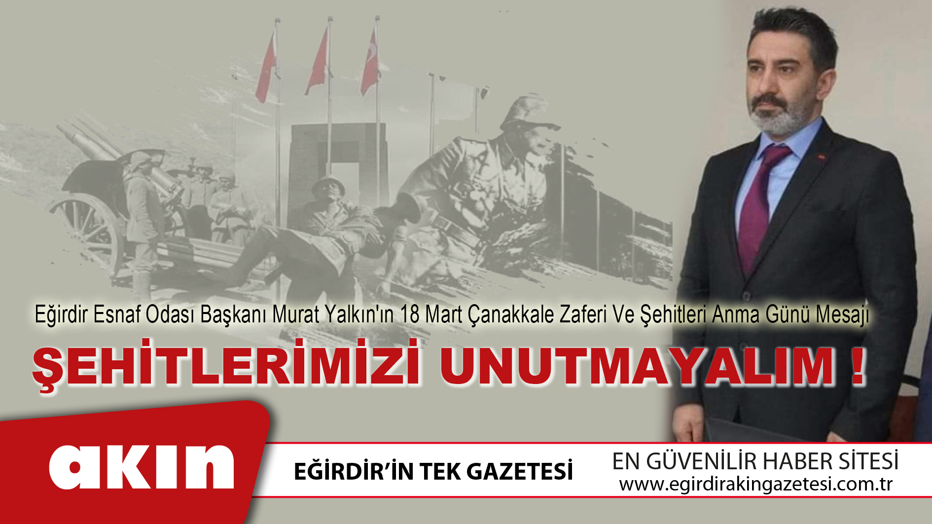 Eğirdir Esnaf Odası Başkanı Murat Yalkın'ın 18 Mart Çanakkale Zaferi Ve Şehitleri Anma Günü Mesajı