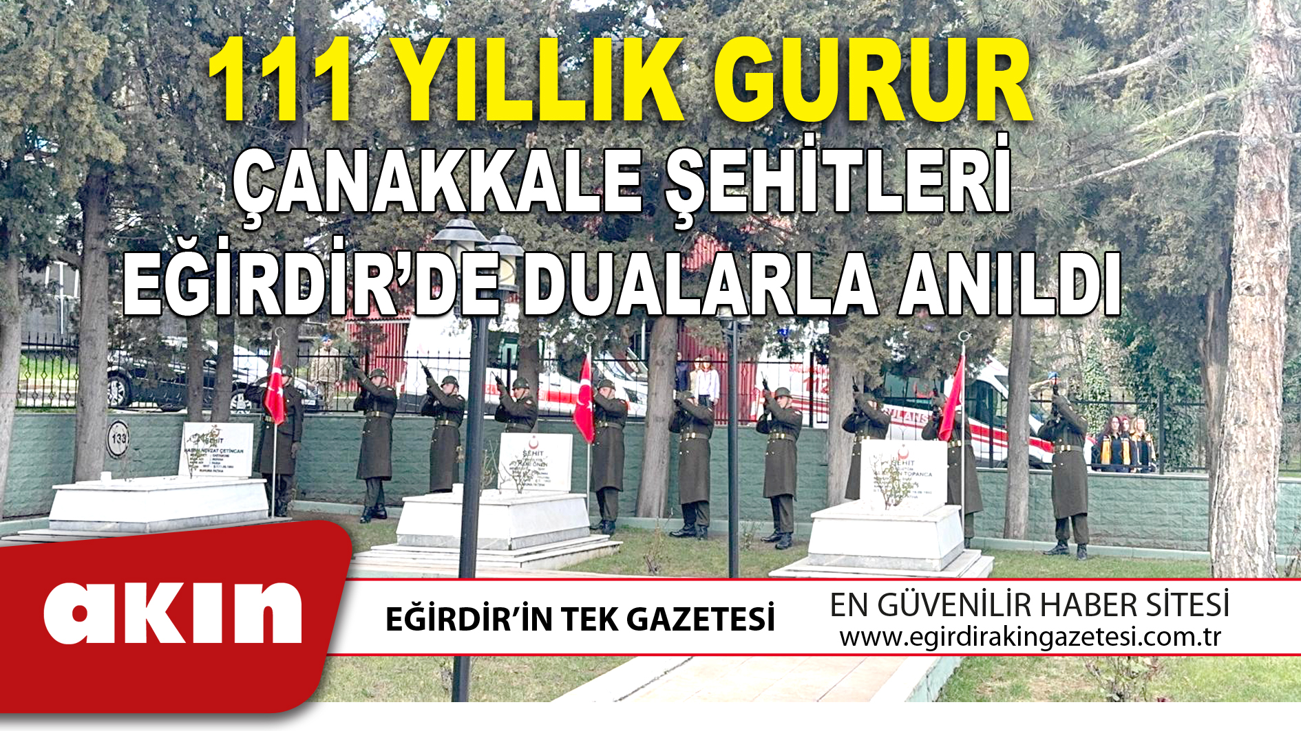 ÇANAKKALE ŞEHİTLERİ EĞİRDİR’DE DUALARLA ANILDI