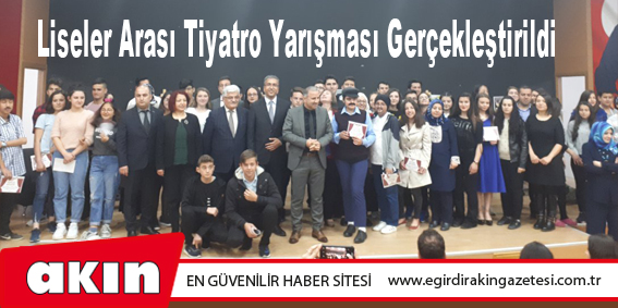 Liseler Arası Tiyatro Yarışması Gerçekleştirildi