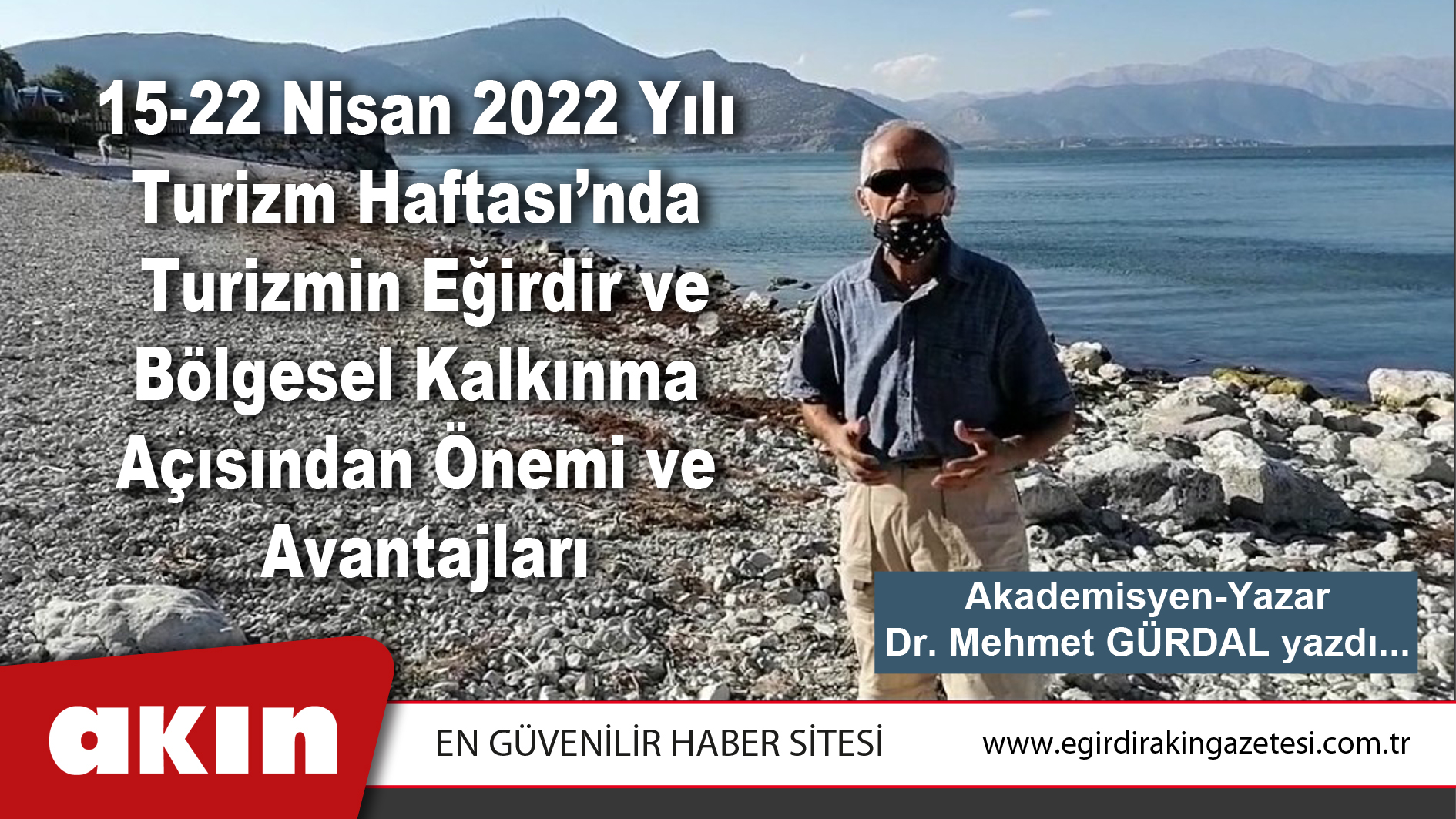 15-22 Nisan 2022 Yılı Turizm Haftası’nda Turizmin Eğirdir ve Bölgesel Kalkınma Açısından Önemi ve Avantajları