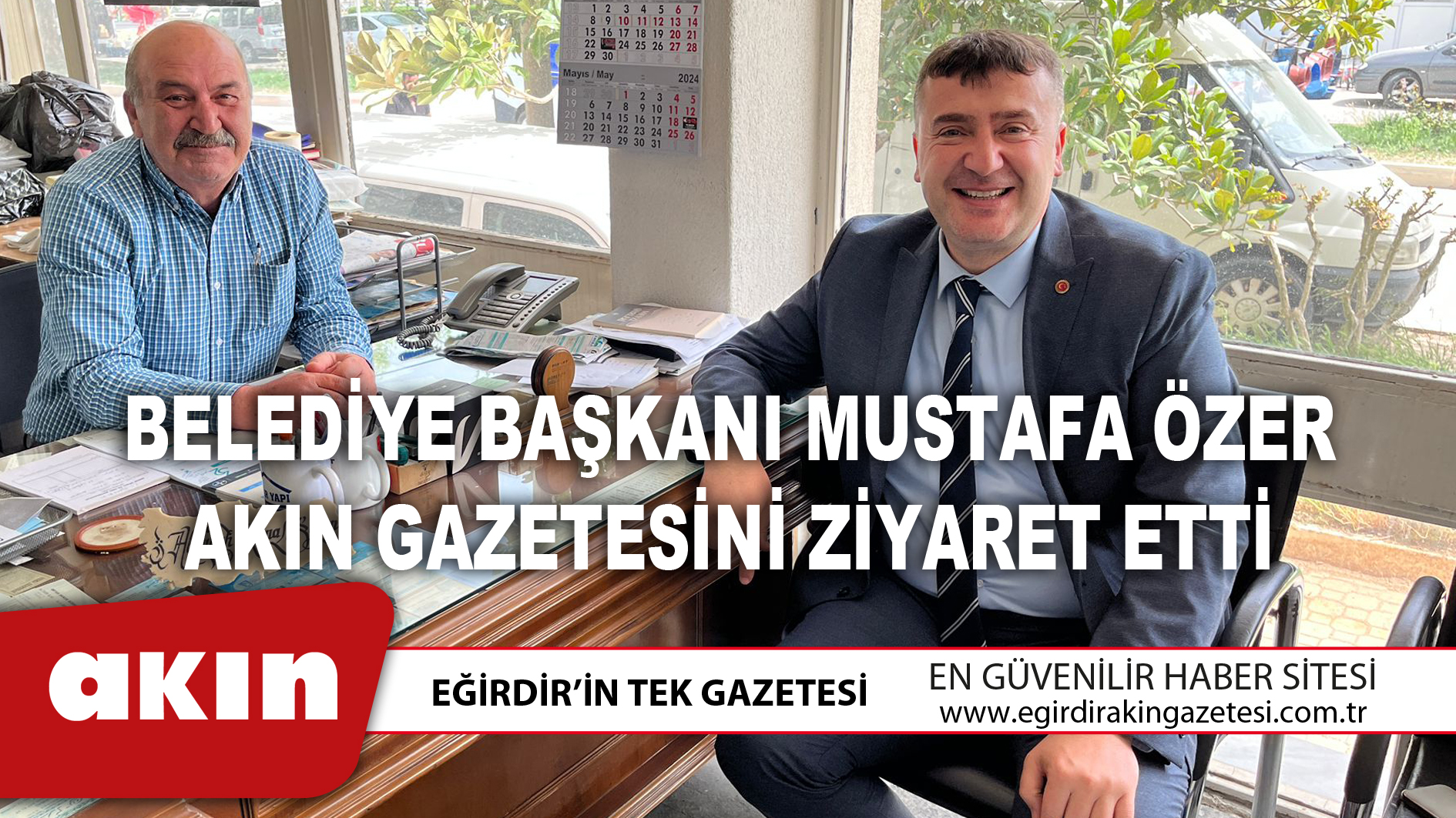 Belediye Başkanı Mustafa Özer Akın Gazetesini Ziyaret Etti