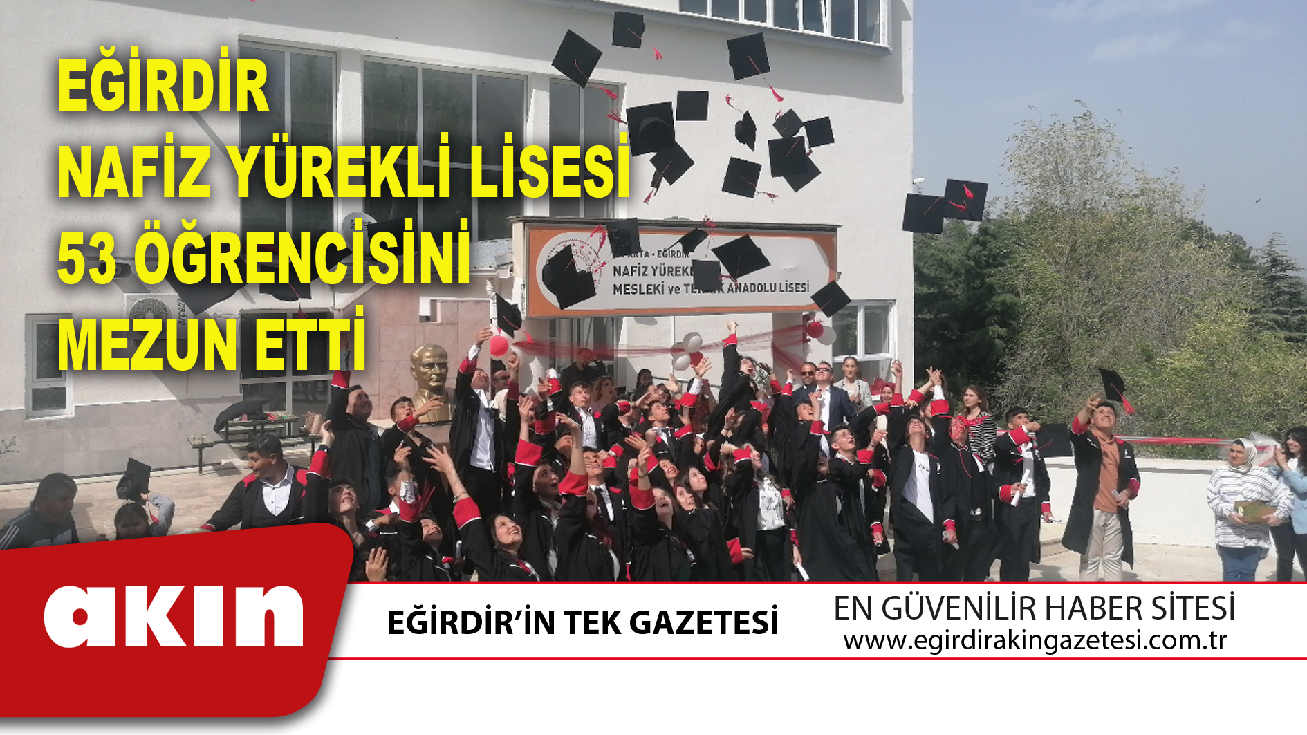 EĞİRDİR NAFİZ YÜREKLİ LİSESİ 53 ÖĞRENCİSİNİ MEZUN ETTİ