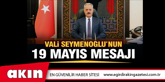Isparta Valisi Ömer Seymenoğlu'nun Atatürk'ü Anma Gençlik Ve Spor Bayramı Mesajı