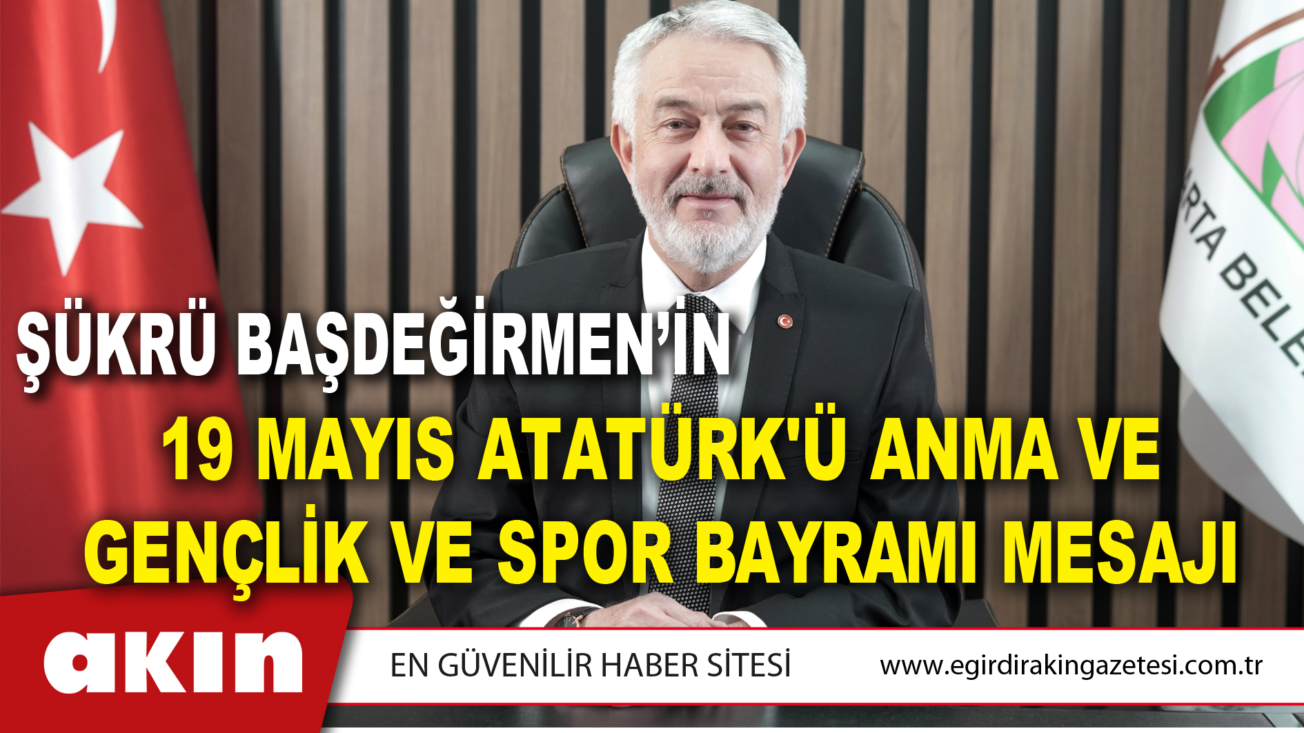 Isparta Belediye Başkanı Şükrü Başdeğirmen’in 19 Mayıs Atatürk'ü Anma Ve Gençlik Ve Spor Bayramı Mesajı