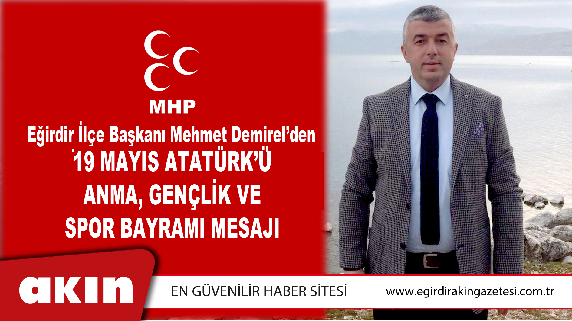 eğirdir haber,akın gazetesi,egirdir haberler,son dakika,MHP İlçe Başkanı Mehmet Demirel’den 19 Mayıs Atatürk’ü Anma, Gençlik Ve Spor Bayramı Mesajı