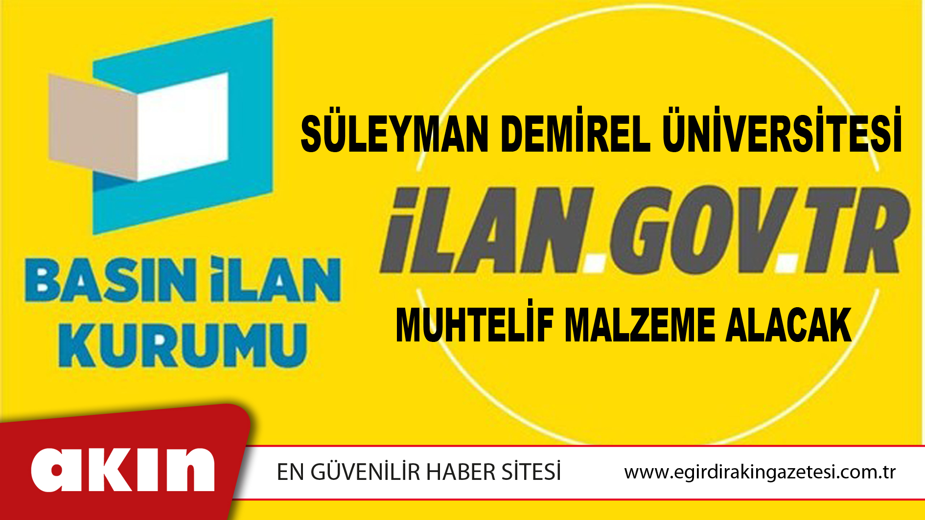 eğirdir haber,akın gazetesi,egirdir haberler,son dakika,Süleyman Demirel Üniversitesi Muhtelif Malzeme Alacak
