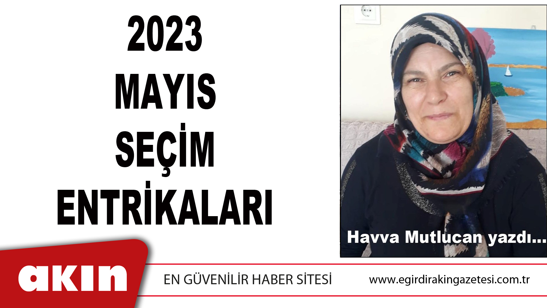 2023 MAYIS SEÇİM ENTRİKALARI