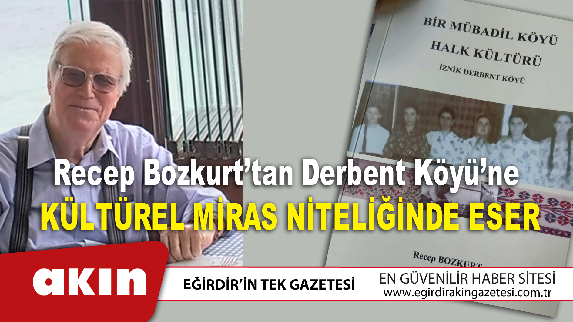 eğirdir haber,akın gazetesi,egirdir haberler,son dakika,Recep Bozkurt’tan Kültürel Miras Niteliğinde Eser