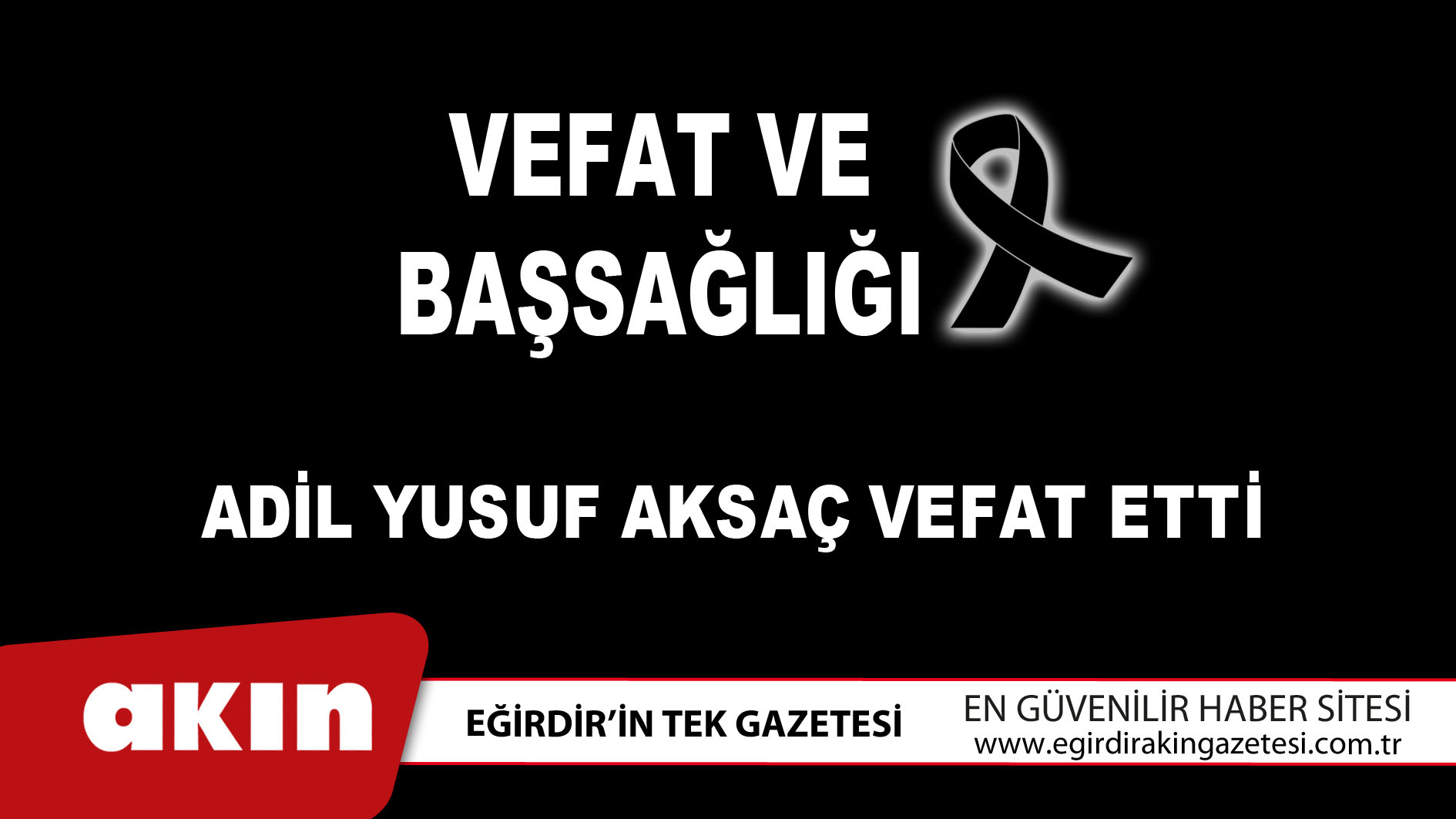 Adil Yusuf Aksaç Vefat Etti
