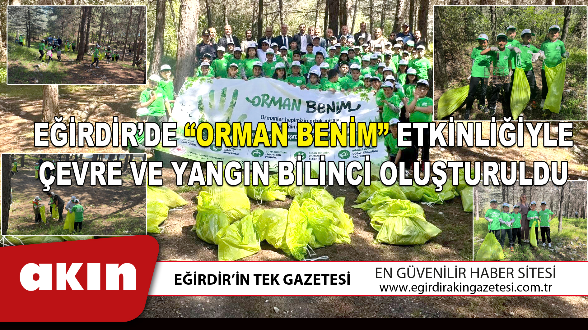 EĞİRDİR’DE “ORMAN BENİM” ETKİNLİĞİYLE ÇEVRE VE YANGIN BİLİNCİ OLUŞTURULDU