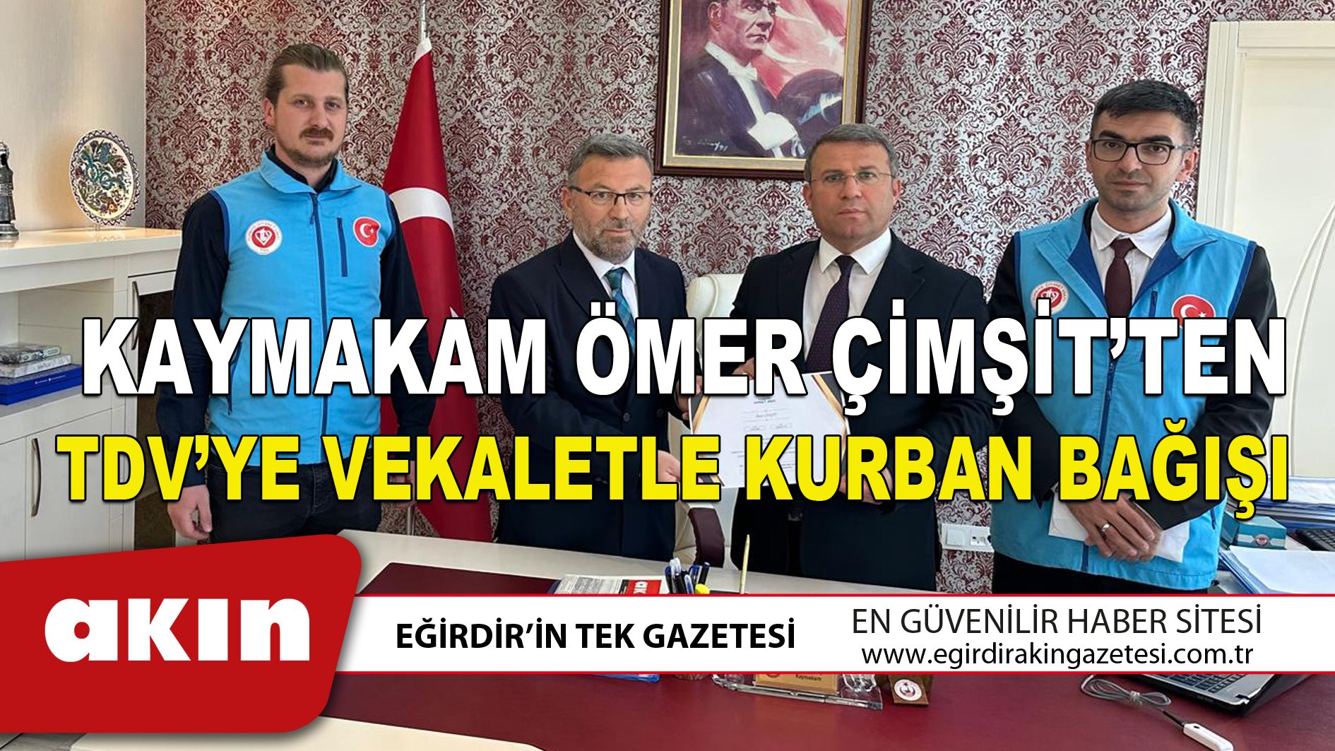 KAYMAKAM ÖMER ÇİMŞİT’TEN TDV’YE VEKALETLE KURBAN BAĞIŞI