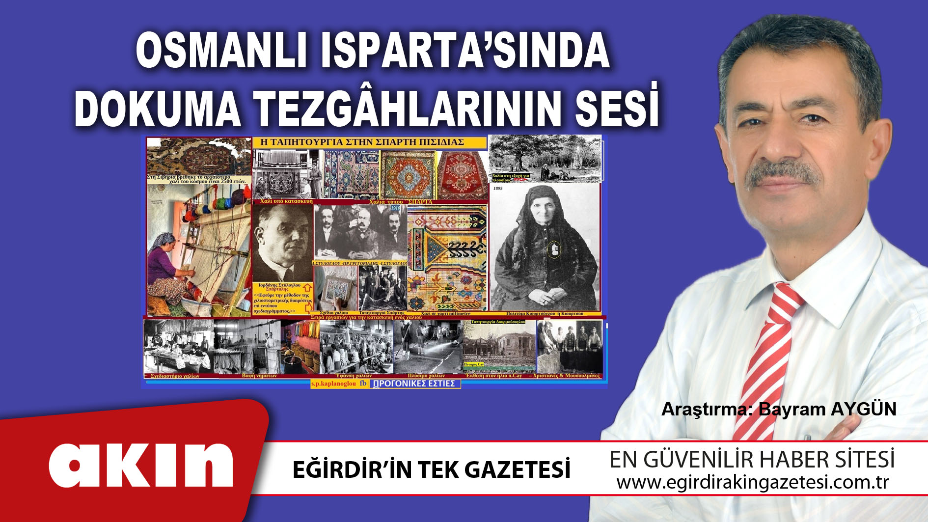 eğirdir haber,akın gazetesi,egirdir haberler,son dakika,OSMANLI ISPARTA’SINDA DOKUMA TEZGÂHLARININ SESİ 