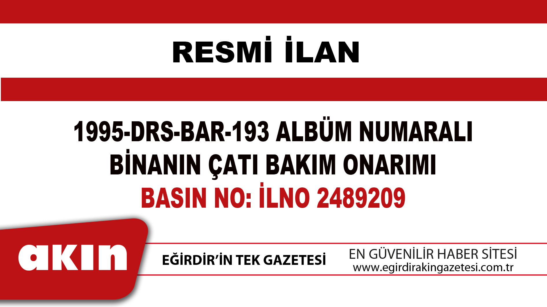 eğirdir haber,akın gazetesi,egirdir haberler,son dakika,1995-DRS-BAR-193 ALBÜM NUMARALI BİNANIN ÇATI BAKIM ONARIMI
