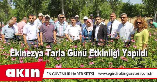 Ekinezya Tarla Günü Etkinliği Yapıldı