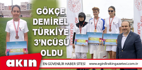 Gökçe Demirel Türkiye 3’ncüsü oldu