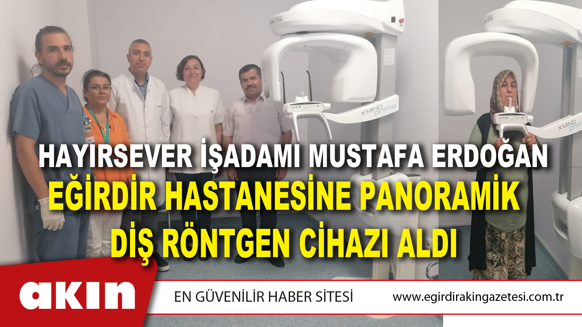 HAYIRSEVER İŞADAMI MUSTAFA ERDOĞAN, EĞİRDİR HASTANESİNE PANORAMİK DİŞ RÖNTGEN CİHAZI ALDI