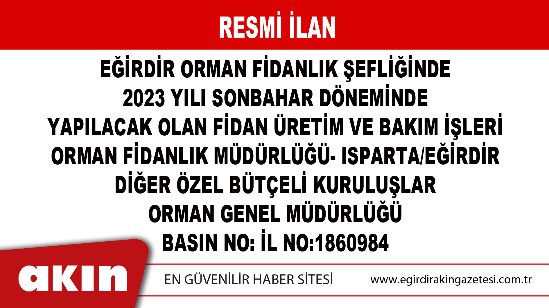 eğirdir haber,akın gazetesi,egirdir haberler,son dakika,EĞİRDİR ORMAN FİDANLIK ŞEFLİĞİ İLAN