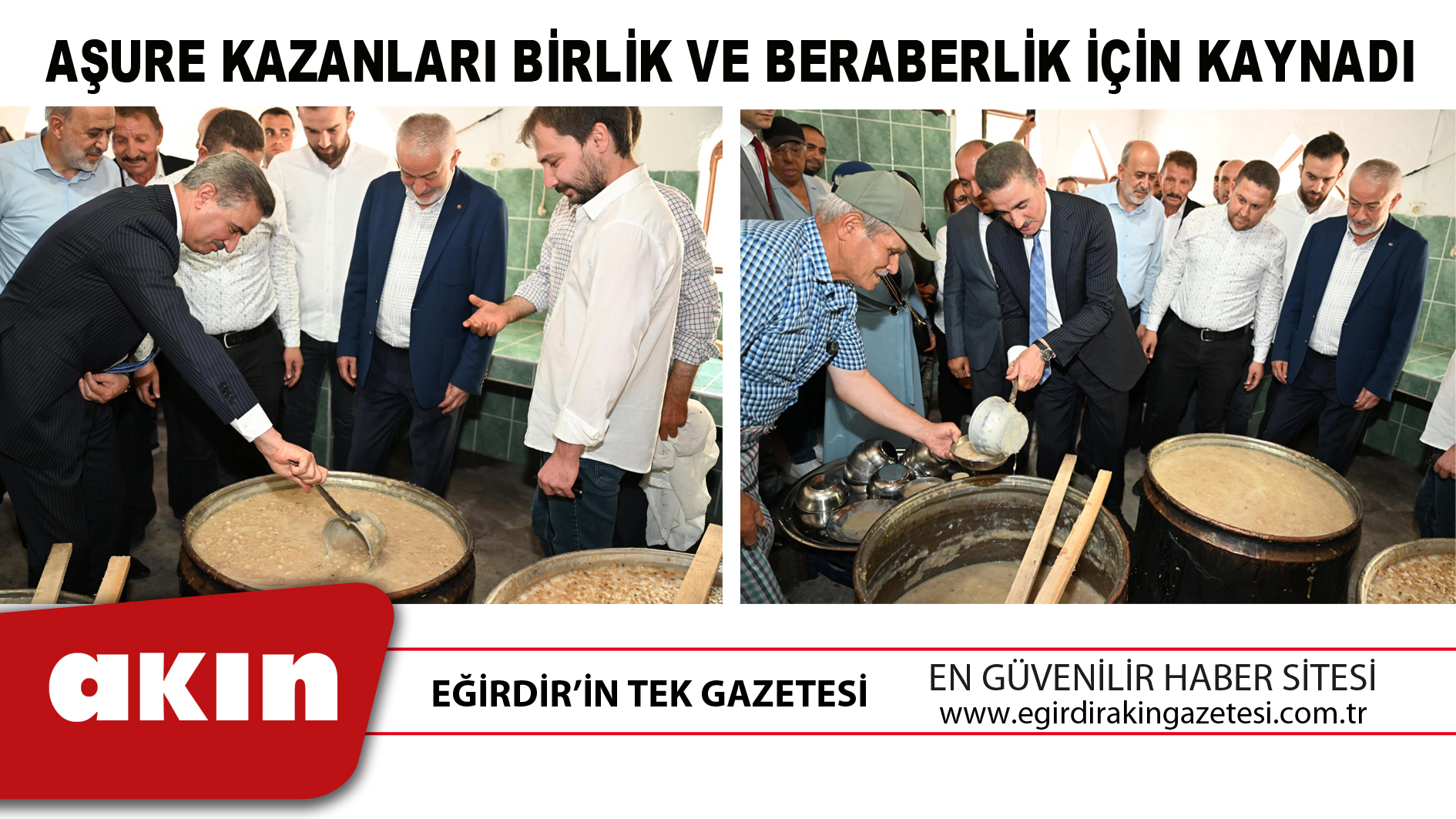 eğirdir haber,akın gazetesi,egirdir haberler,son dakika,AŞURE KAZANLARI BİRLİK VE BERABERLİK İÇİN KAYNADI