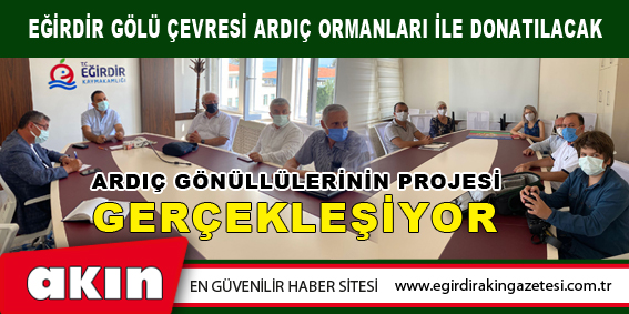  Eğirdir Gölü Çevresi Ardıç Ormanları İle Donatılacak