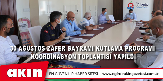 30 Ağustos Zafer Bayramı Kutlama Programı  Koordinasyon Toplantısı Yapıldı