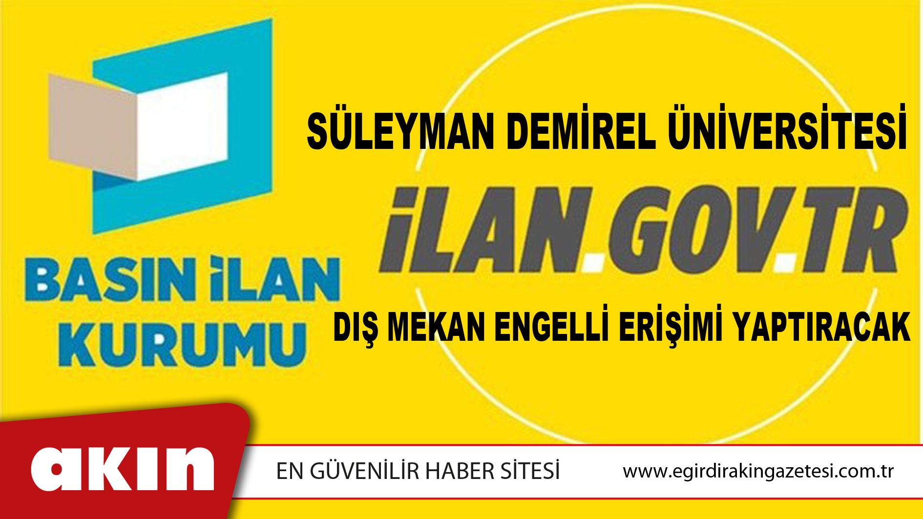 eğirdir haber,akın gazetesi,egirdir haberler,son dakika,Süleyman Demirel Üniversitesi Dış Mekan Engelli Erişimi Yaptıracak