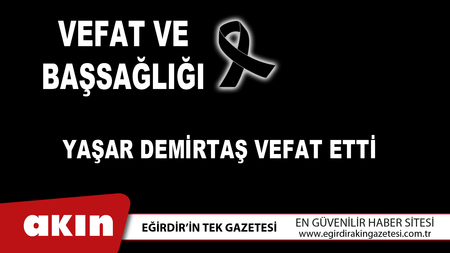 eğirdir haber,akın gazetesi,egirdir haberler,son dakika,Yaşar Demirtaş Vefat Etti