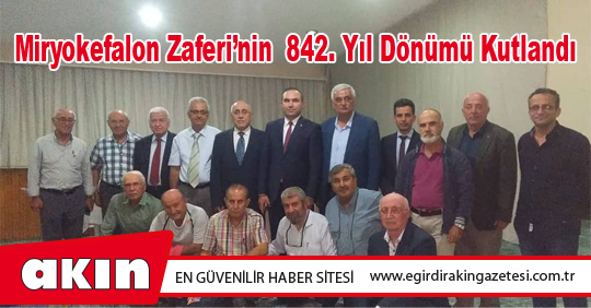 Miryokefalon Zaferi’nin 842. Yıl Dönümü Kutlandı