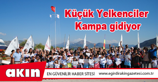 Küçük Yelkenciler Kampa gidiyor