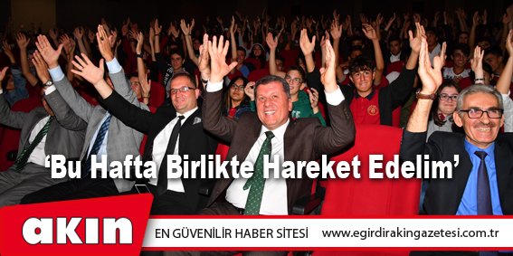 ‘Bu Hafta Birlikte Hareket Edelim’ 