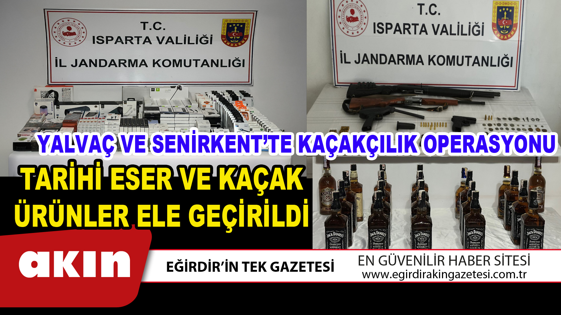 YALVAÇ VE SENİRKENT’TE KAÇAKÇILIK OPERASYONU
