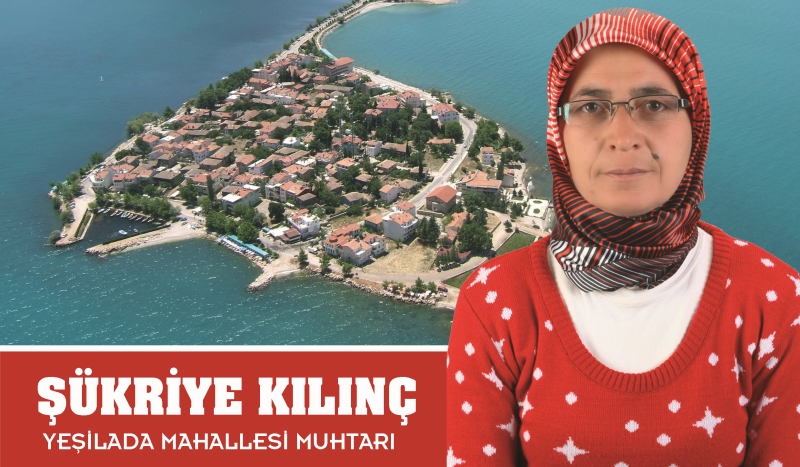 Eğirdir'in Tek Bayan Muhtarı Şükriye Kılınç...