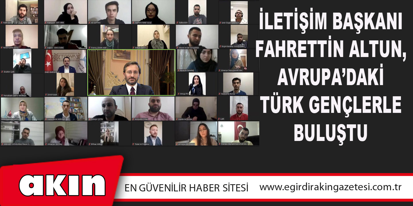 eğirdir haber,akın gazetesi,egirdir haberler,son dakika,İletişim Başkanı Fahrettin Altun, Avrupa’daki Türk Gençlerle Buluştu