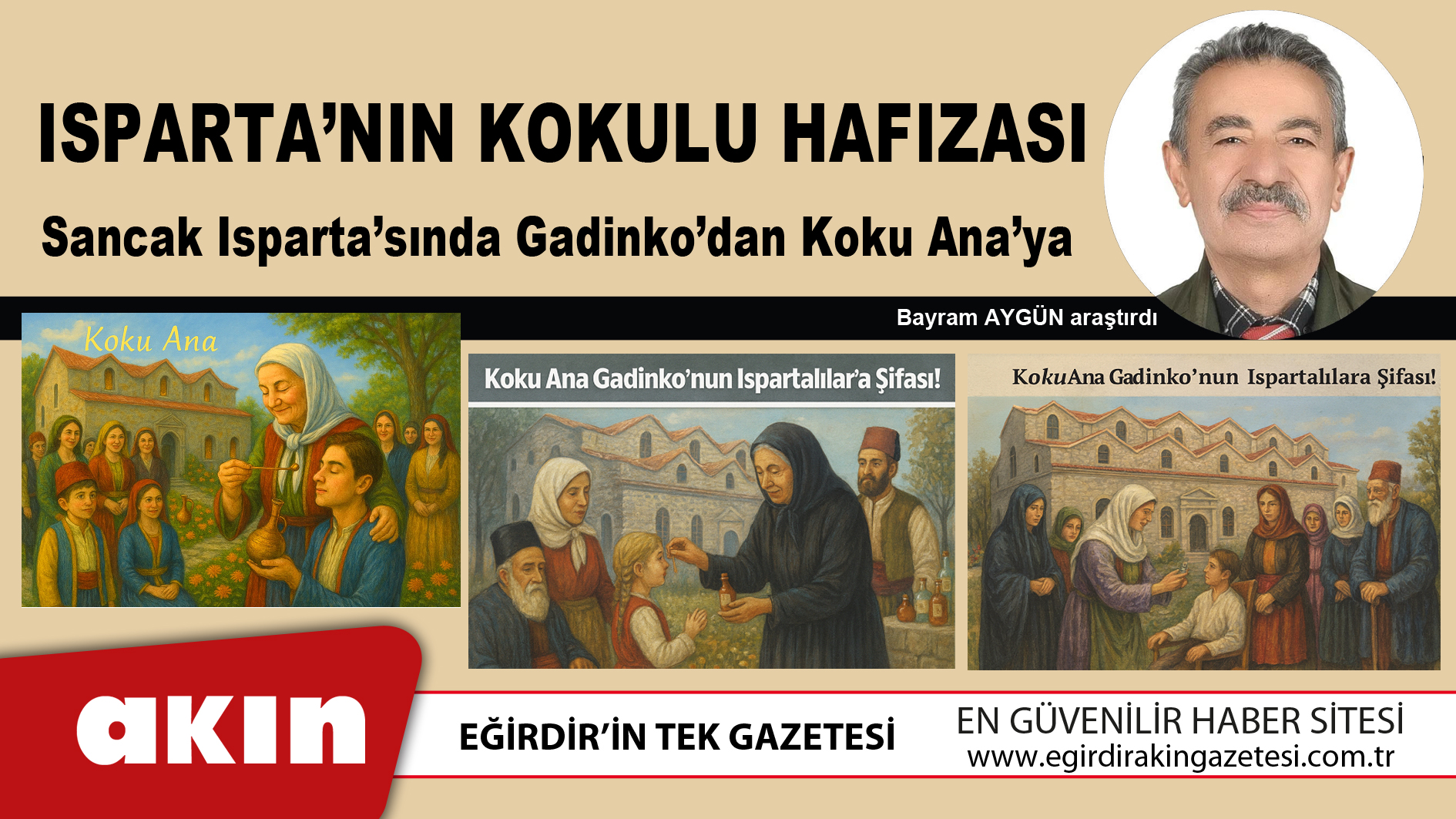eğirdir haber,akın gazetesi,egirdir haberler,son dakika,Isparta’nın Kokulu Hafızası