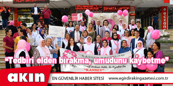 “Tedbiri elden bırakma, umudunu kaybetme”