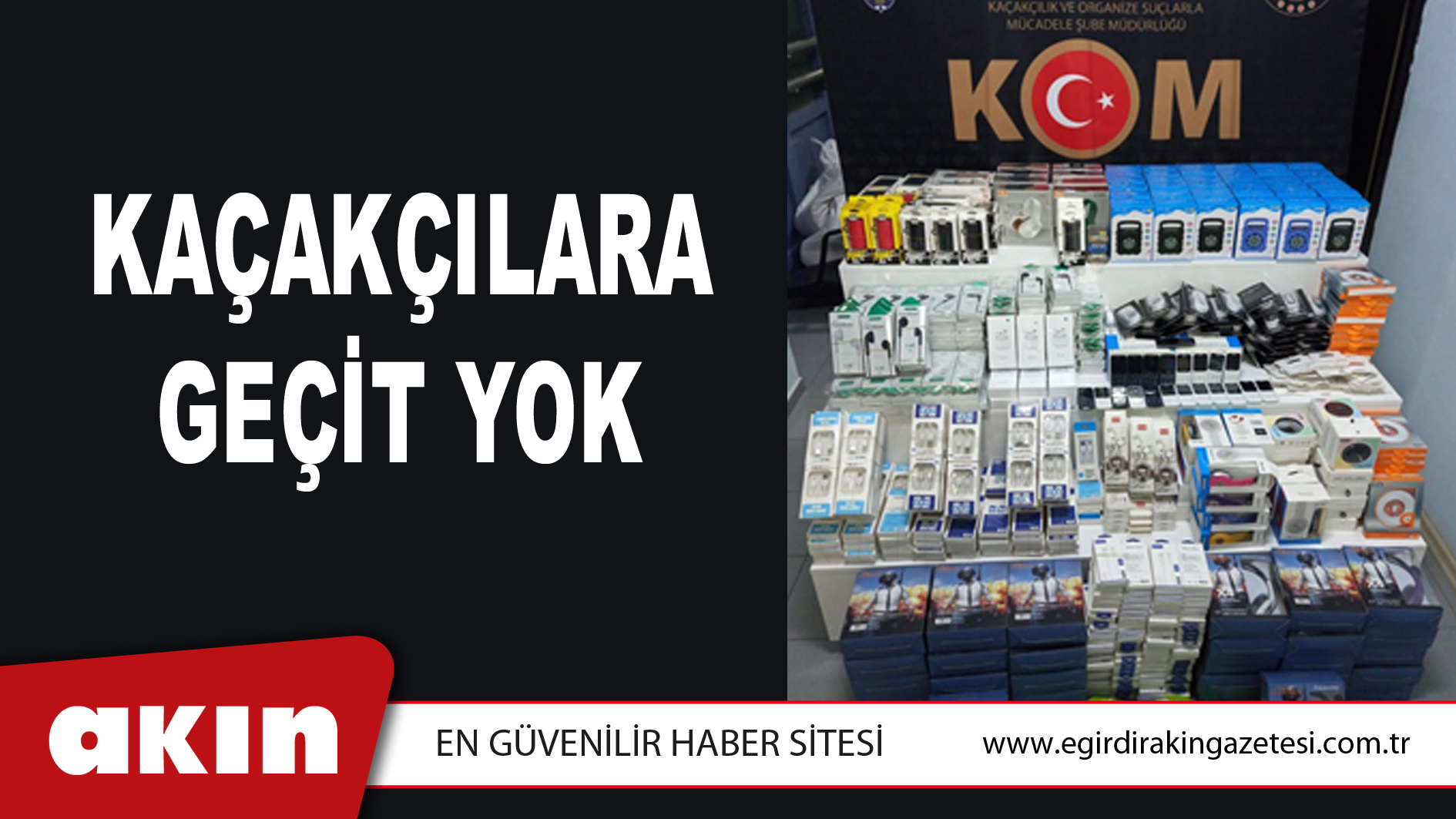 Kaçakçılara Geçit Yok