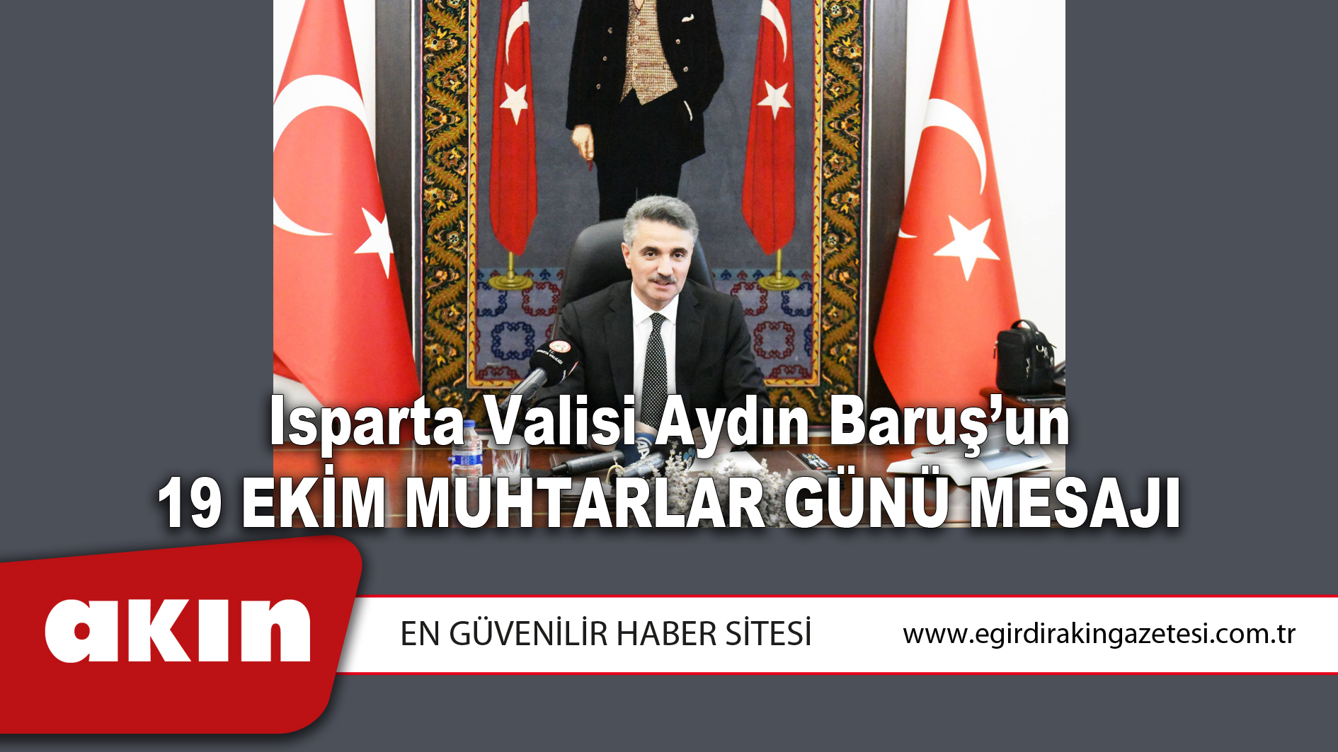 Isparta Valisi Aydın Baruş’un 19 Ekim Muhtarlar Günü Mesajı