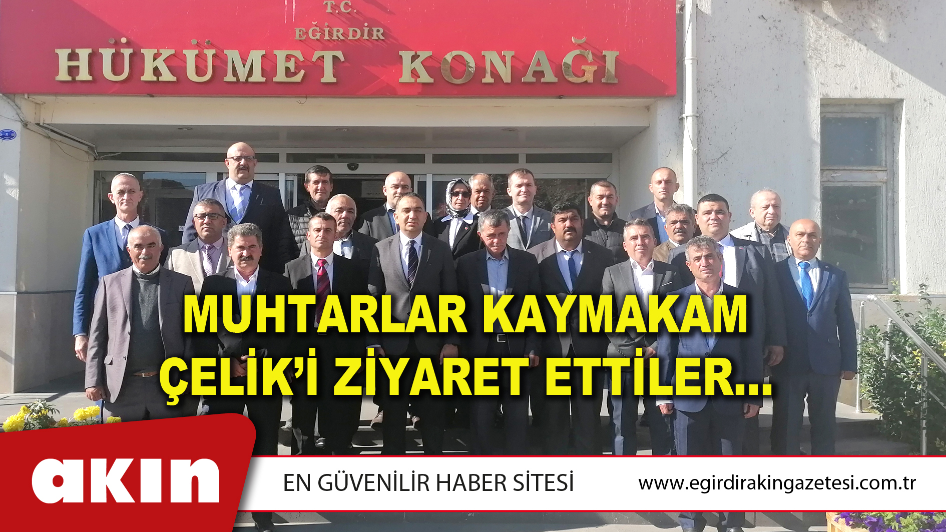 MUHTARLAR KAYMAKAM ÇELİK’İ ZİYARET ETTİLER…