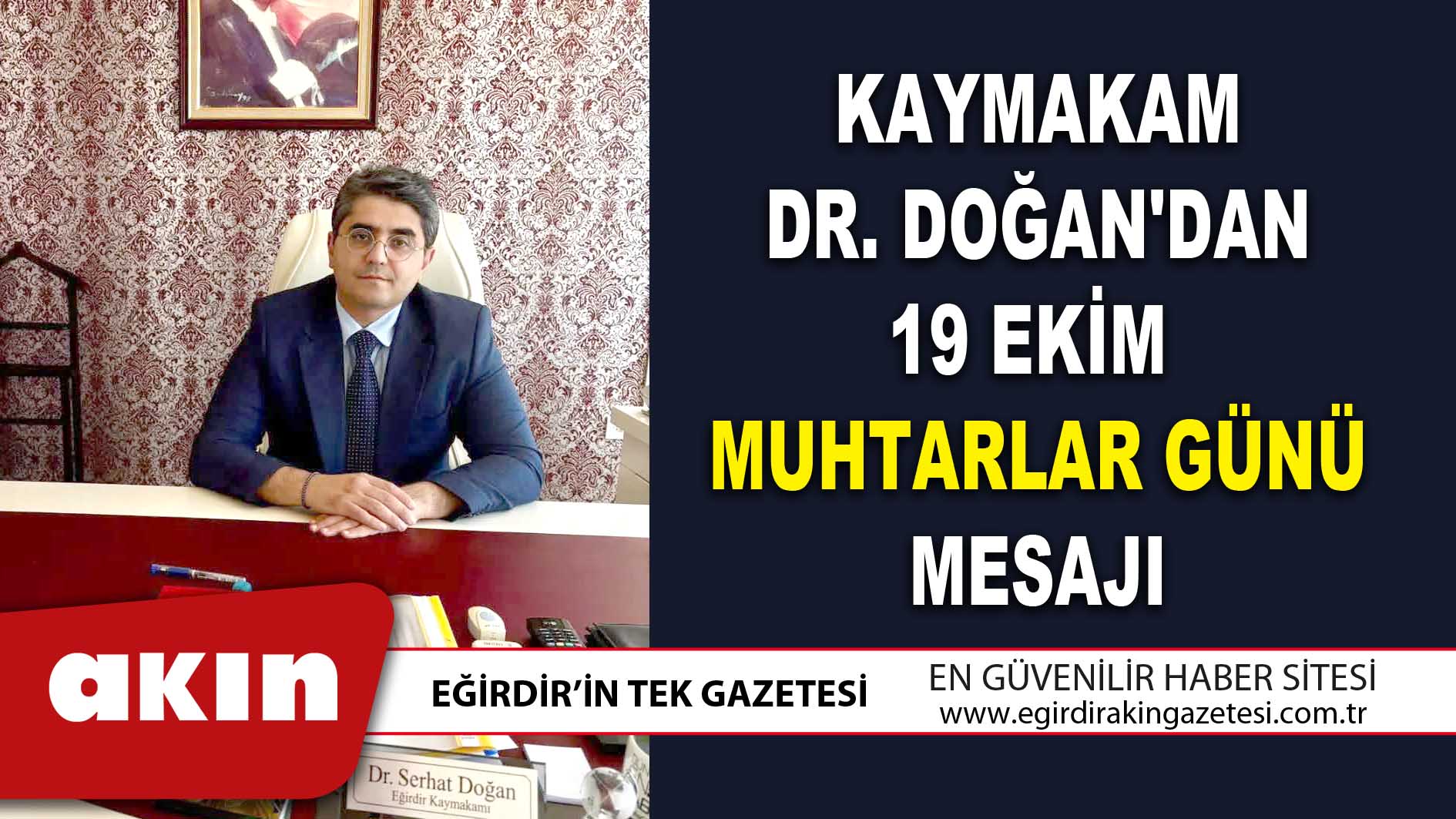 KAYMAKAM DR. DOĞAN'DAN 19 EKİM MUHTARLAR GÜNÜ MESAJI