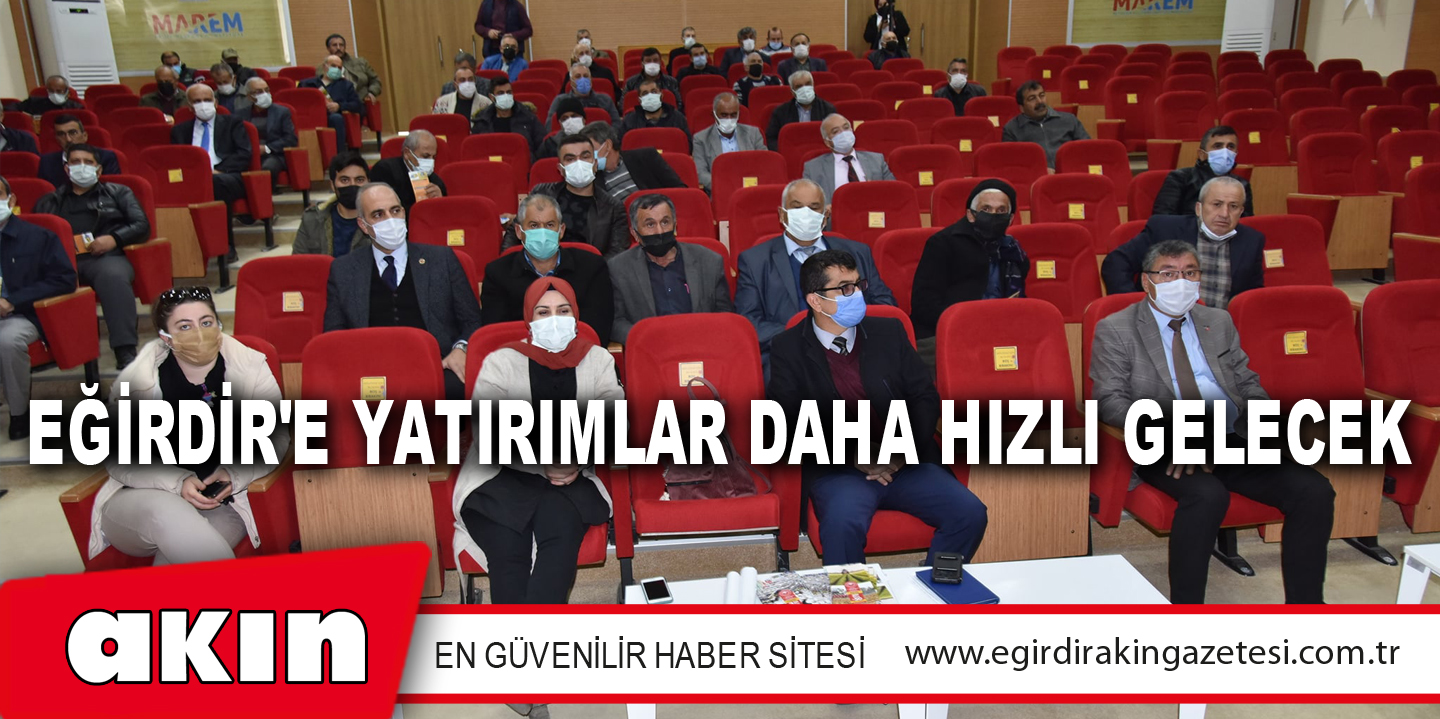 Kırsal Kalkınma İle Eğirdir'e Yatırımlar Daha Hızlı Gelecek